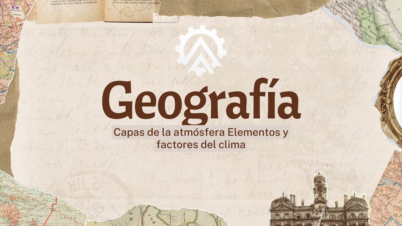 Capas de la atmósfera  Elementos y factores del clima