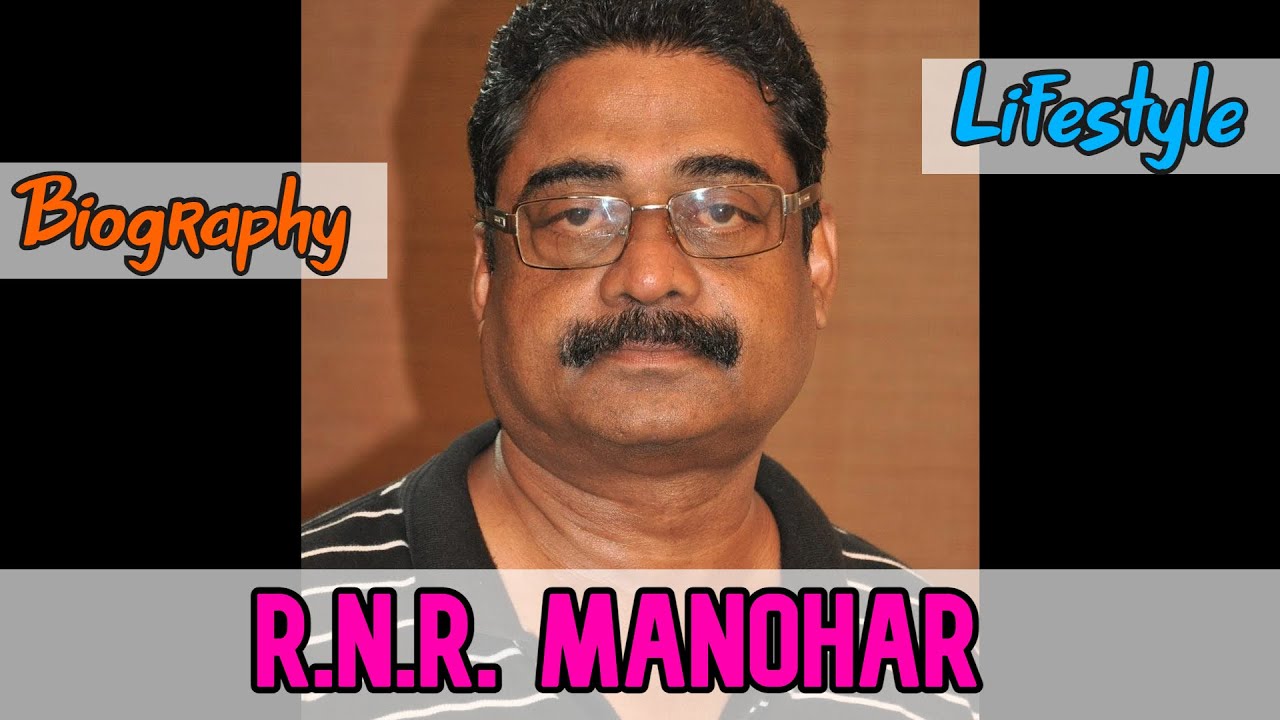 R.N.R. Manohar Indian Actor Biography & Lifestyle