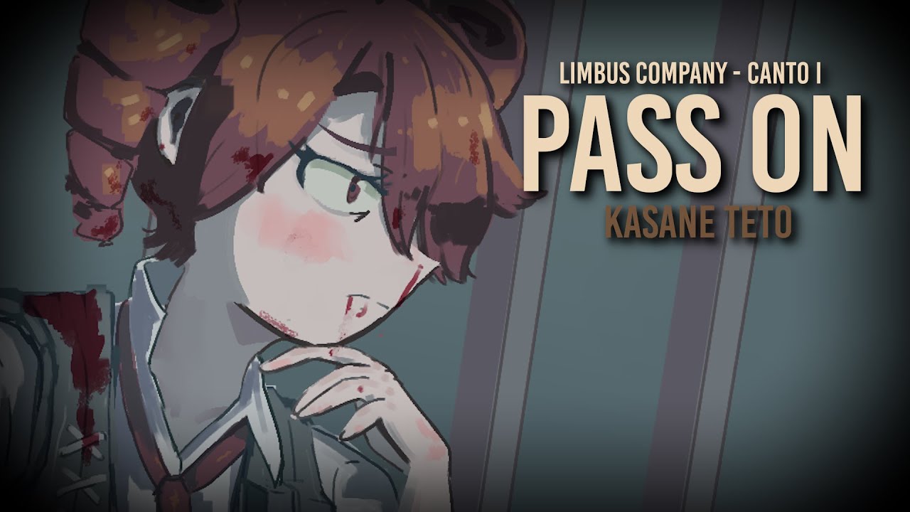 【Limbus Company】Pass On / 사라지네 (Sarajinae) ft. Kasane Teto [Canto I Ver]【SynthV Cover / Lyric Video】