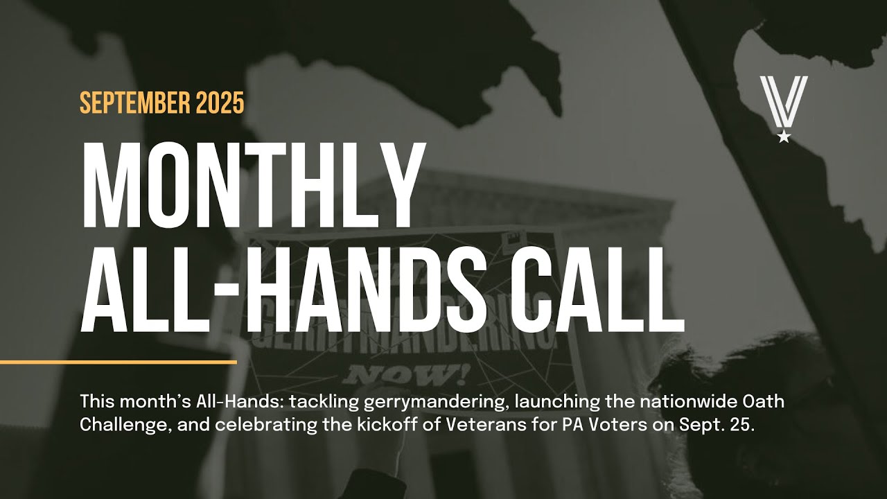 All-Hands Call - Sept: Gerrymandering Discussion, Oath Challenge and Veterans for PA Launch