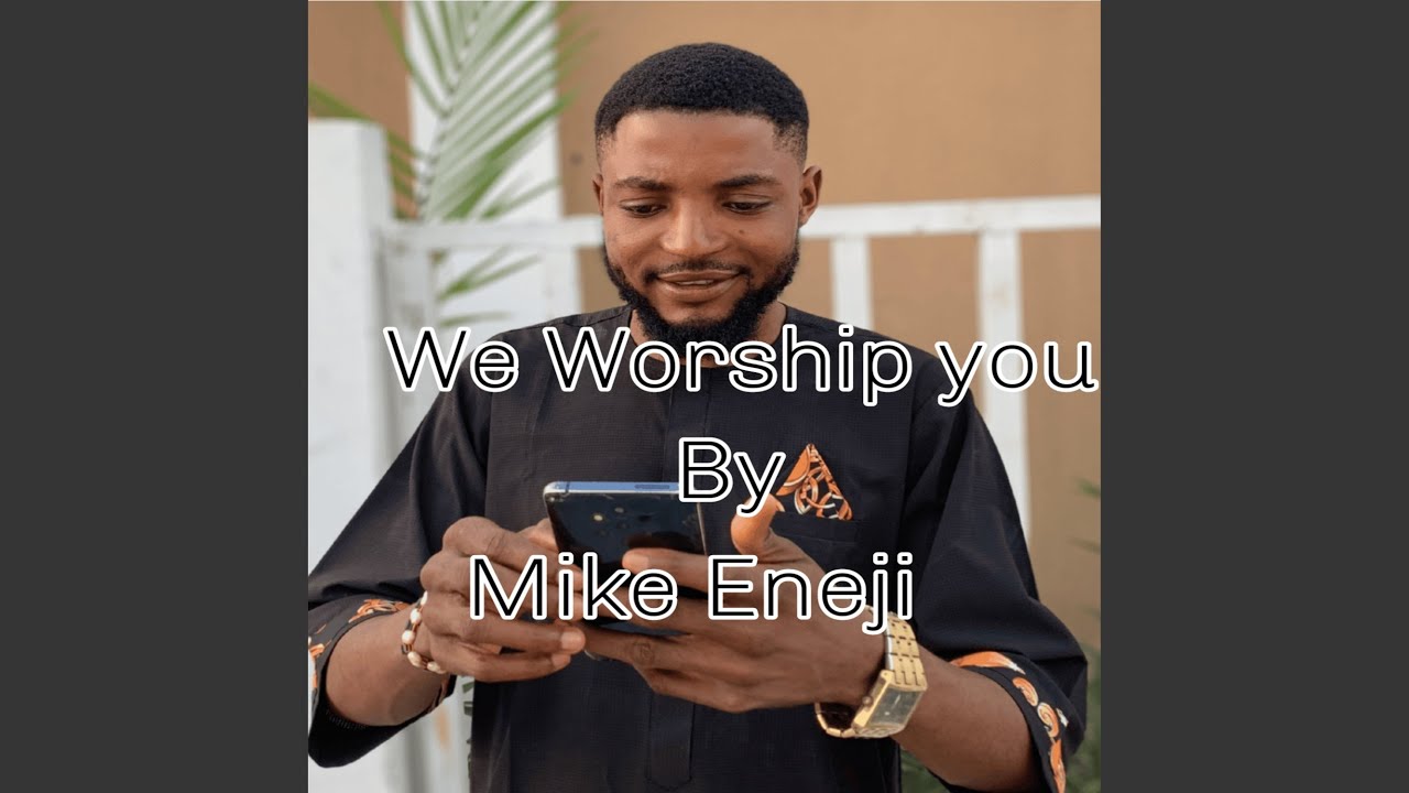 We Worship you