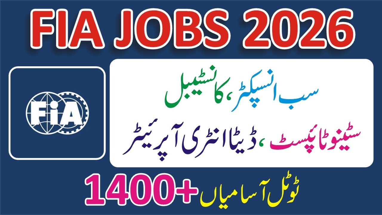 FIA Jobs 2026 - Federal Investigation Agency Jobs - 1485 New Vacancies - Sub Inspector Constable Job
