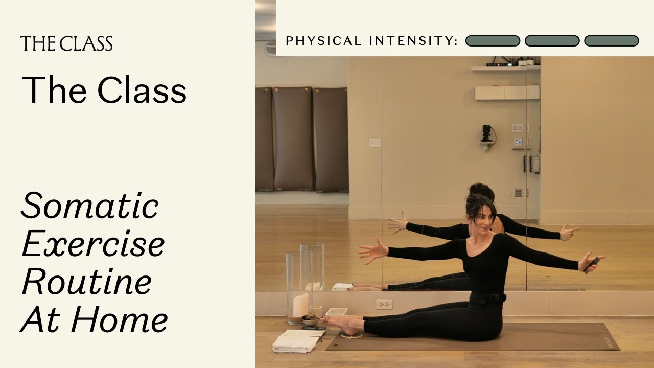 Try this Somatic Exercise Routine At Home | The Class