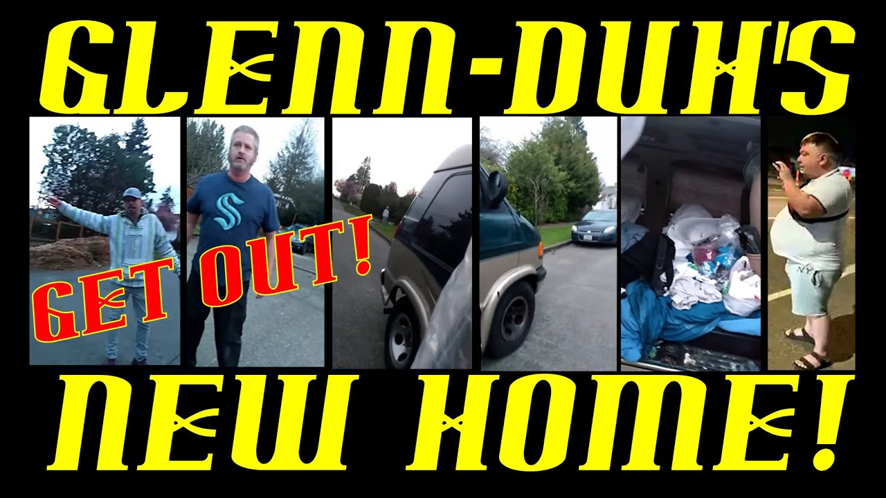 Frauditor Glenn-DUH Shows Off His New Home ~ An Old Van!