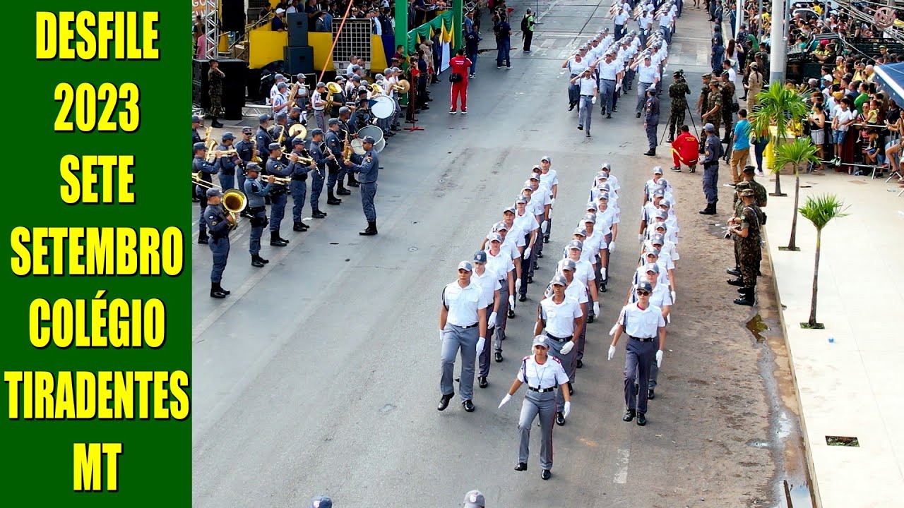 DESFILE DE 7 DE SETEMBRO 2023 COLÉGIO TIRADENTES - CUIABÁ MT