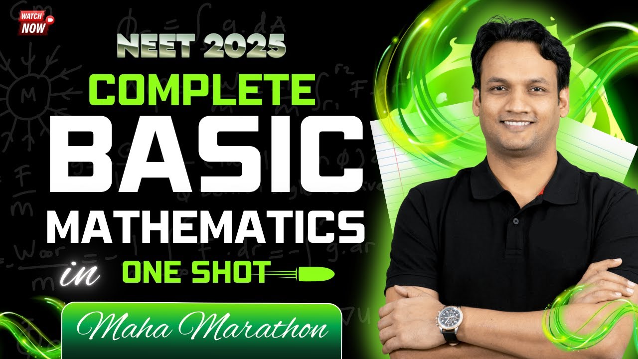 Complete Basic Mathematics in One Shot | Maha Marathon | NEET Physics | NEET 2025
