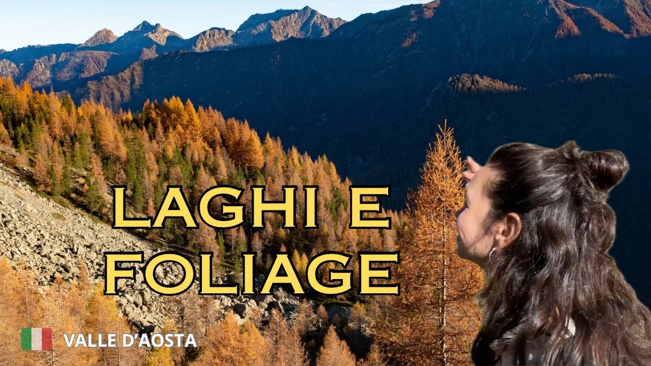 Dove ammirare il FOLIAGE in VALLE D'AOSTA