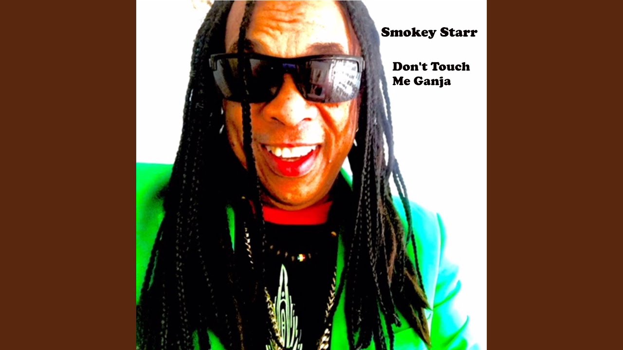 Don't Touch Me Ganja