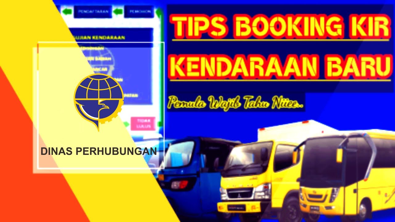 Cara dan Syarat KIR Kendaraan Untuk Pertama Kalinya Untuk Pemula