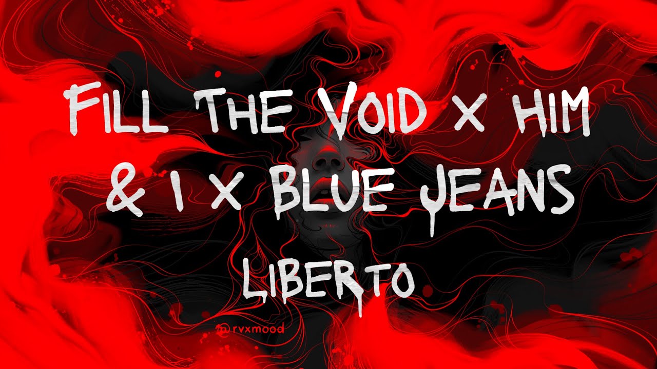 Fill The Void x Him & I x Blue Jeans (LIBERTO Remix) (Slowed + Reverb) (Lyrics)