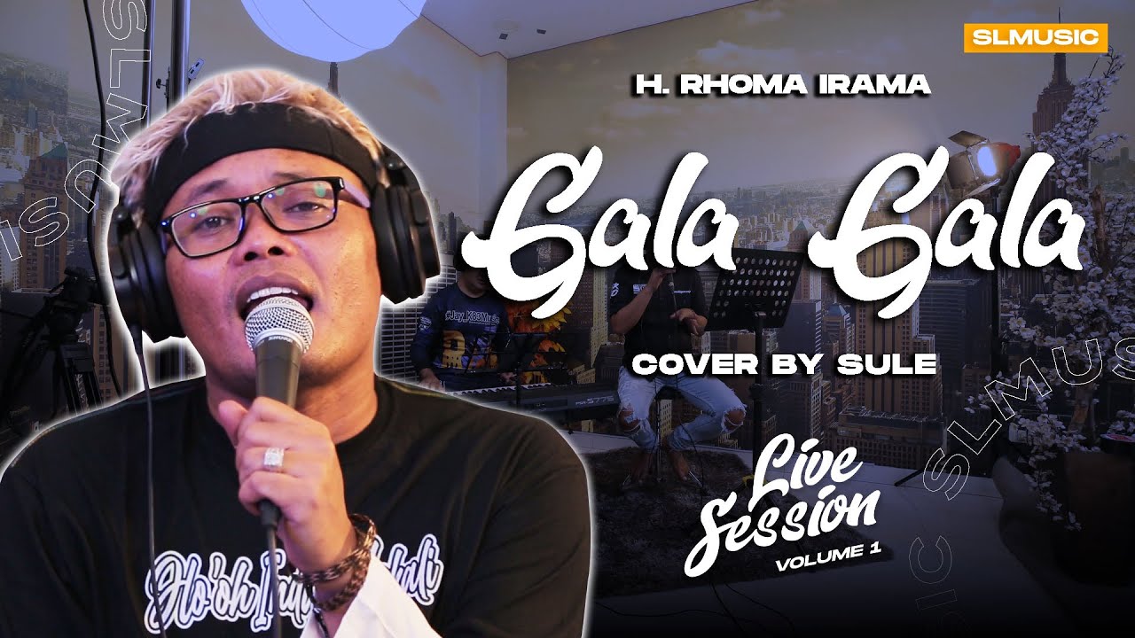 GALA GALA - H. RHOMA IRAMA (COVER BY SULE)