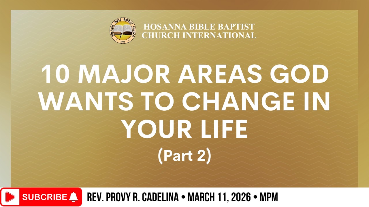 10 Major Areas God Wants to Change in Your Life | Rev. Provy R. Cadeliña