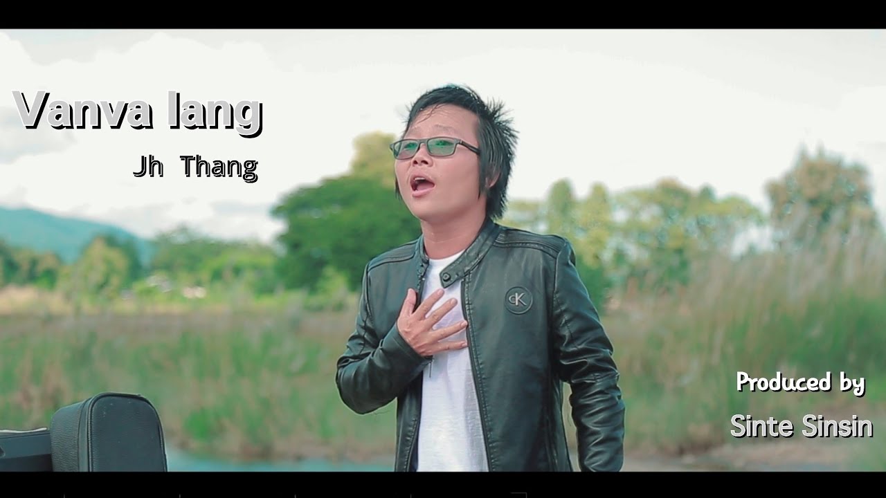 Jh Thang - Vanva Iang (Official Video)