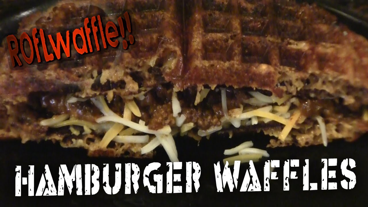 Hamburger Waffles - ROFLWaffle ep.4