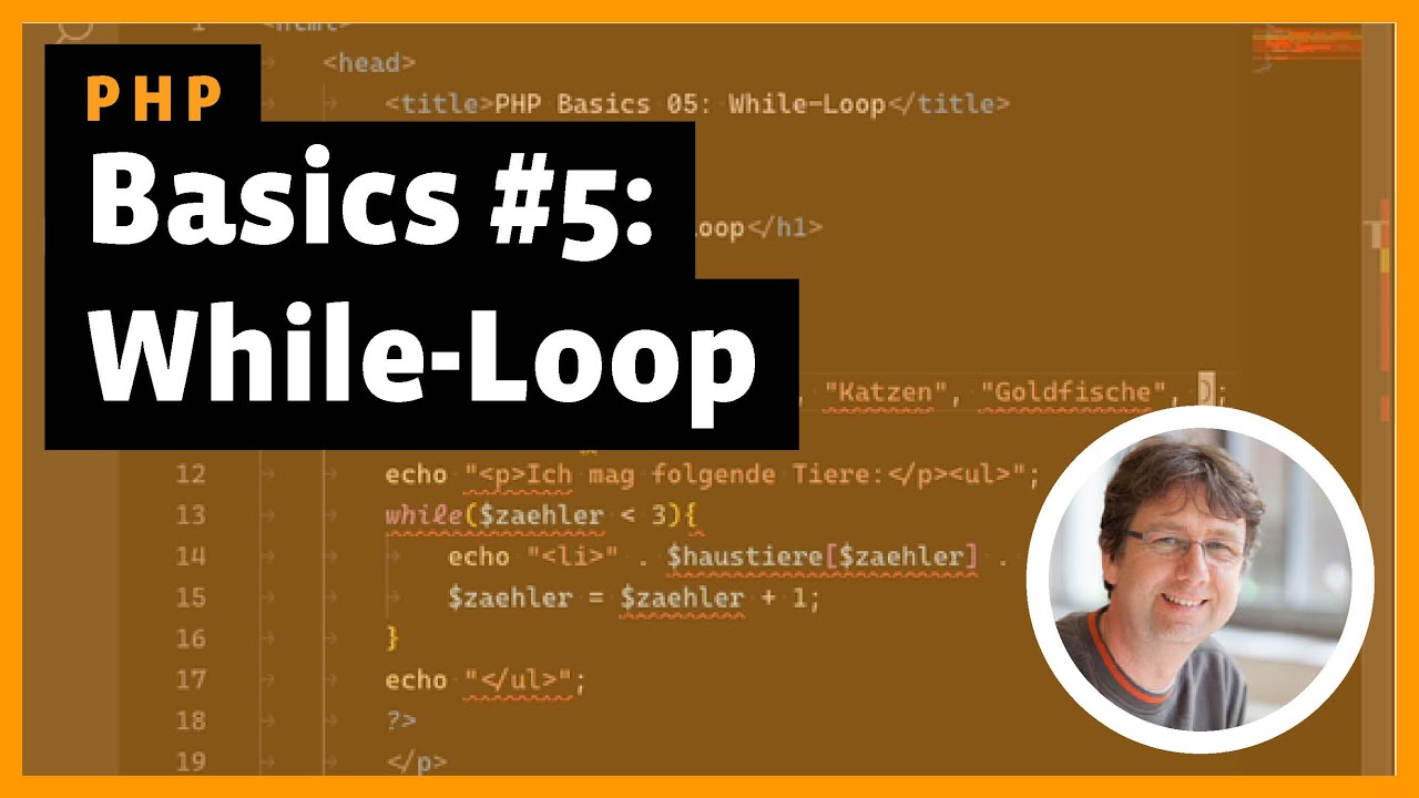 PHP Grundlagen #5/6: While-Loop