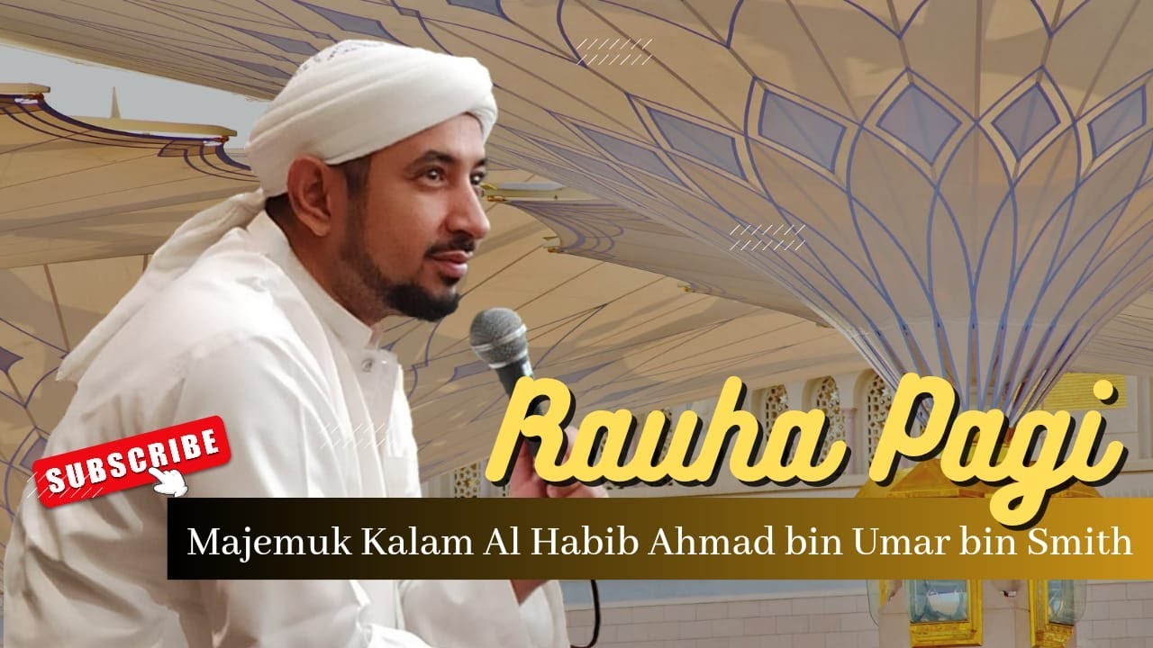 🔴LIVE RAUHAH PAGI | KAJIAN MAJEMUK KALAM AL HABIB AHMAD BIN UMAR BIN SMITH | 31 JANUARI 2026