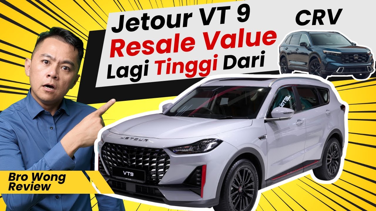 Jetour VT 9  Resale Value Tinggi Dari CRV : Bro Wong Review
