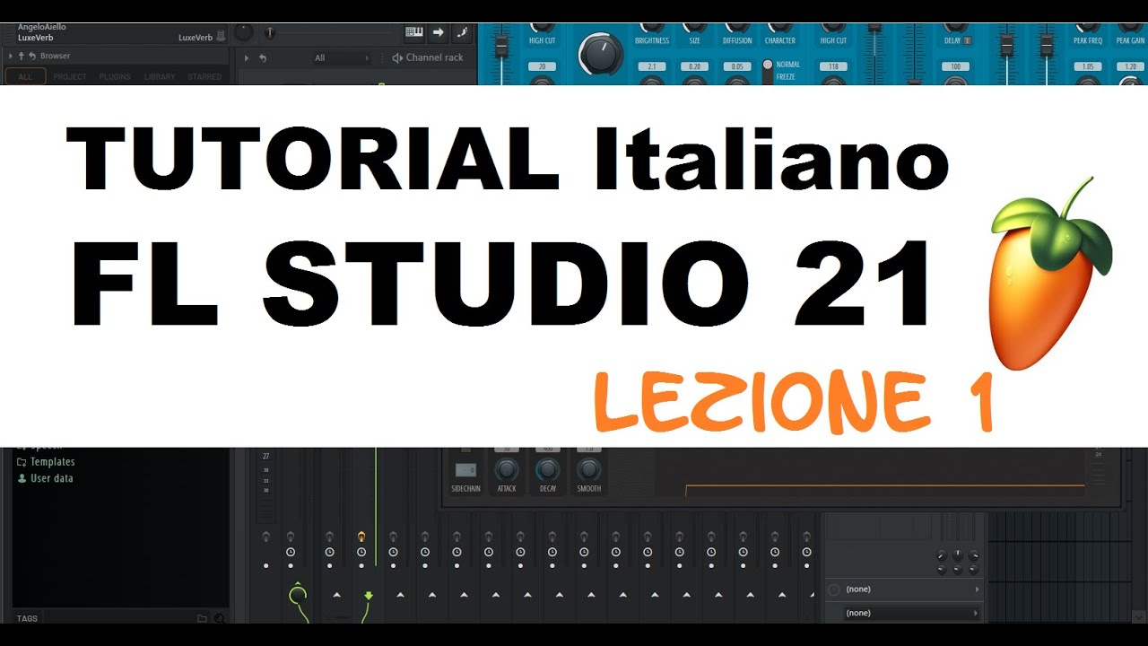 VIDEO CORSO FL STUDIO 21 | LEZIONE 1: Le basi (TUTORIAL ITALIANO)