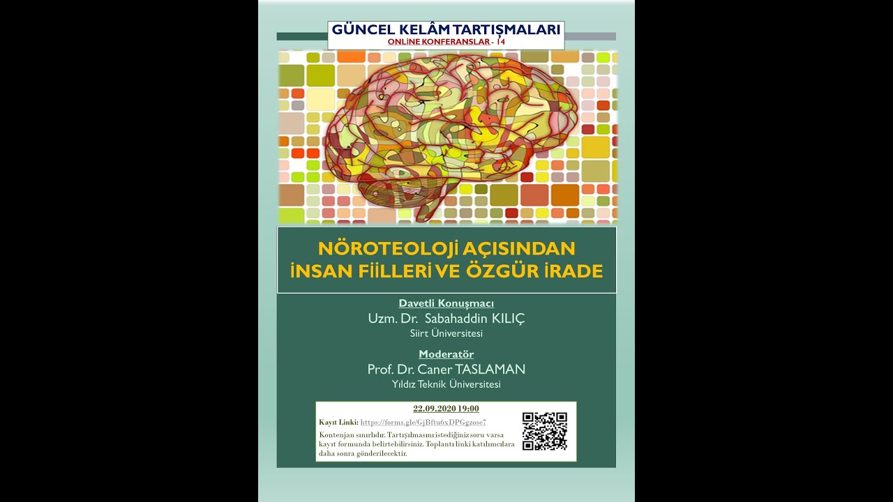 14/1- N&Ouml;ROTEOLOJİ A&Ccedil;ISINDAN İNSAN FİİLLERİ VE &Ouml;ZG&Uuml;R İRADE (Sunum) - Sabahaddin Kılı&ccedil; -Caner Taslaman