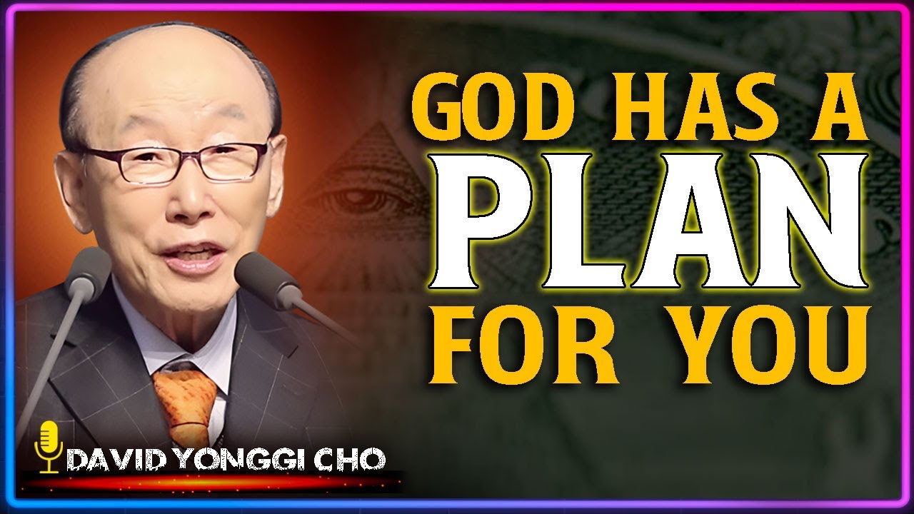 If You Notice This God Is About Changing Your Life | Dr David Yonggi Cho