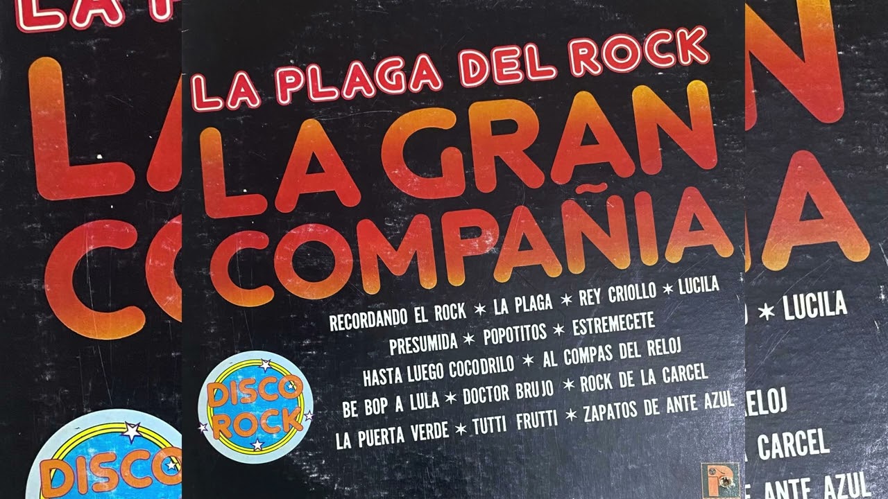 LA GRAN COMPAÑIA - LA PLAGA DEL ROCK ( RECORDANDO EL ROCK )