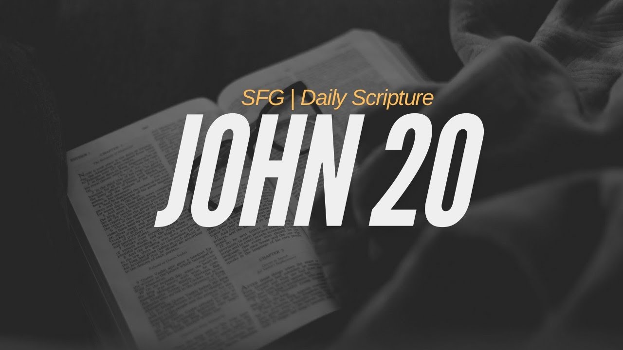 John 20 | SFG Daily Scripture