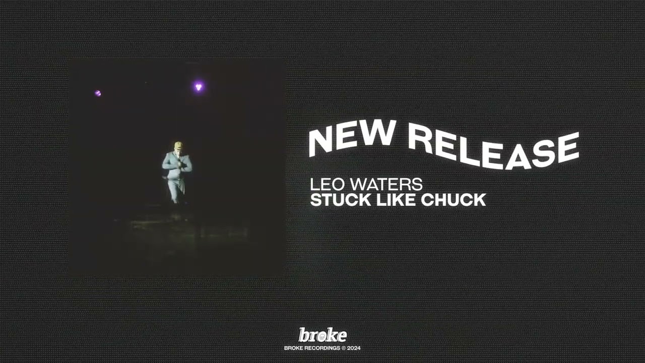 Leo Waters - Stuck Like Chuck