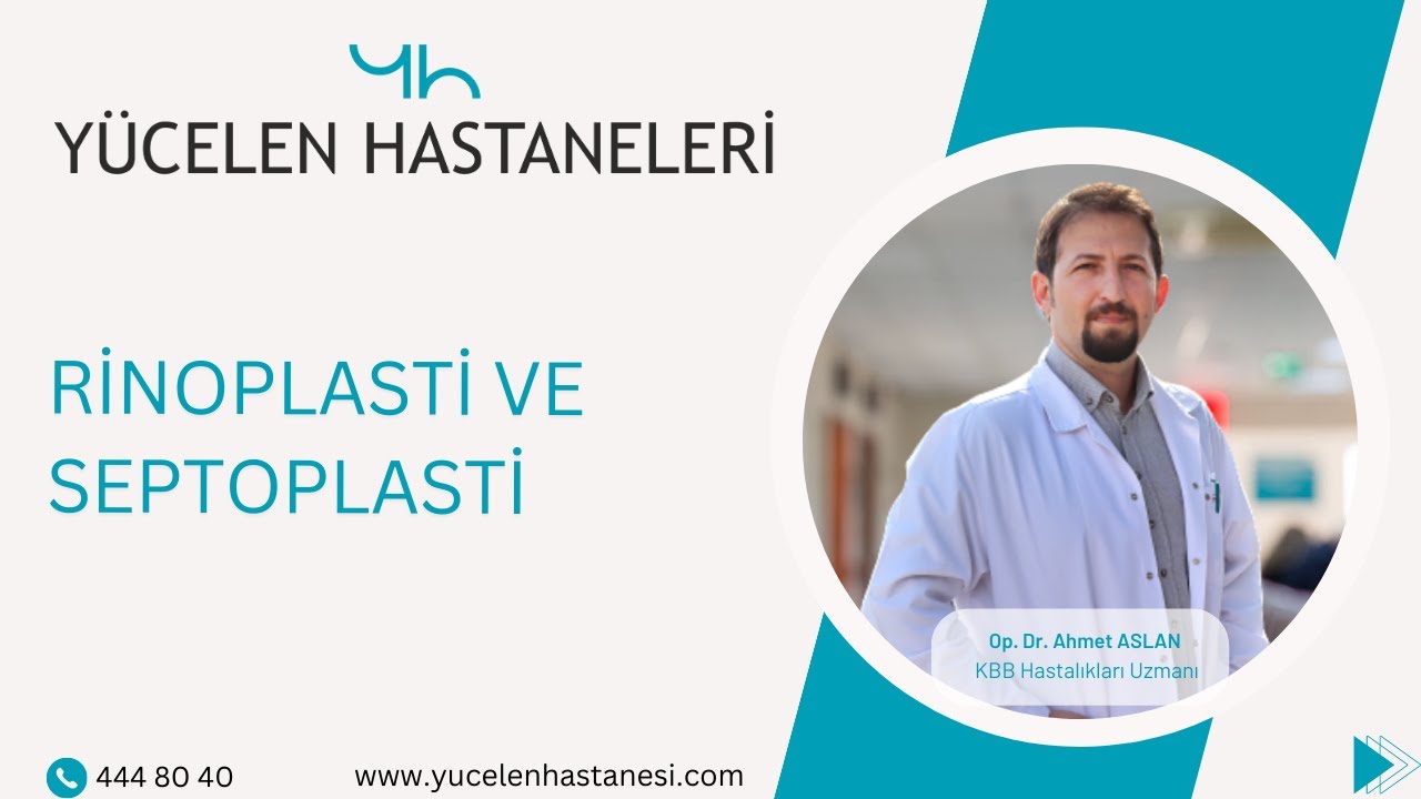 Rinoplasti ve Septoplasti I  Kulak Burun Boğaz Uzmanı Op. Dr. Ahmet Arslan