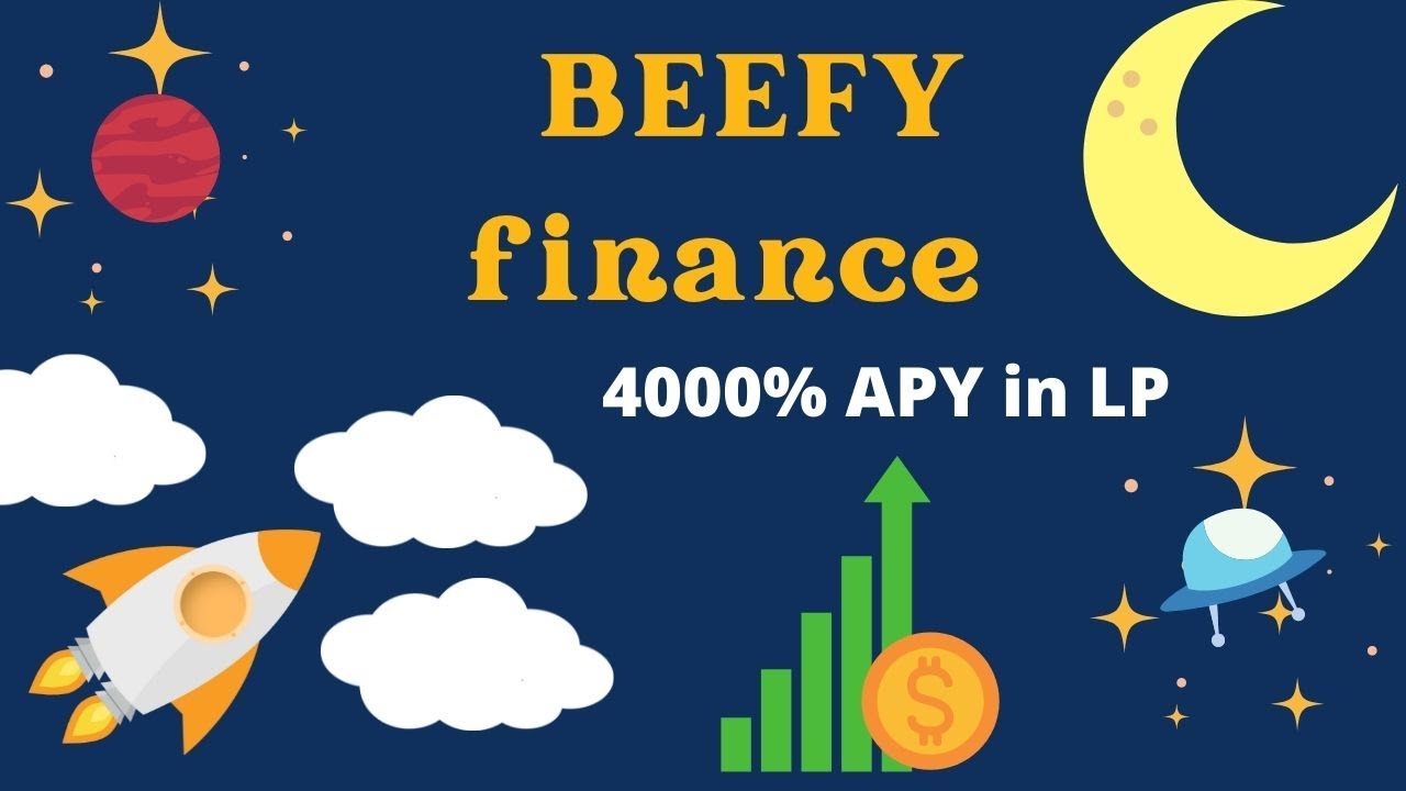 Everything you need to know about Beefy Finance and its high yield 4000% APY