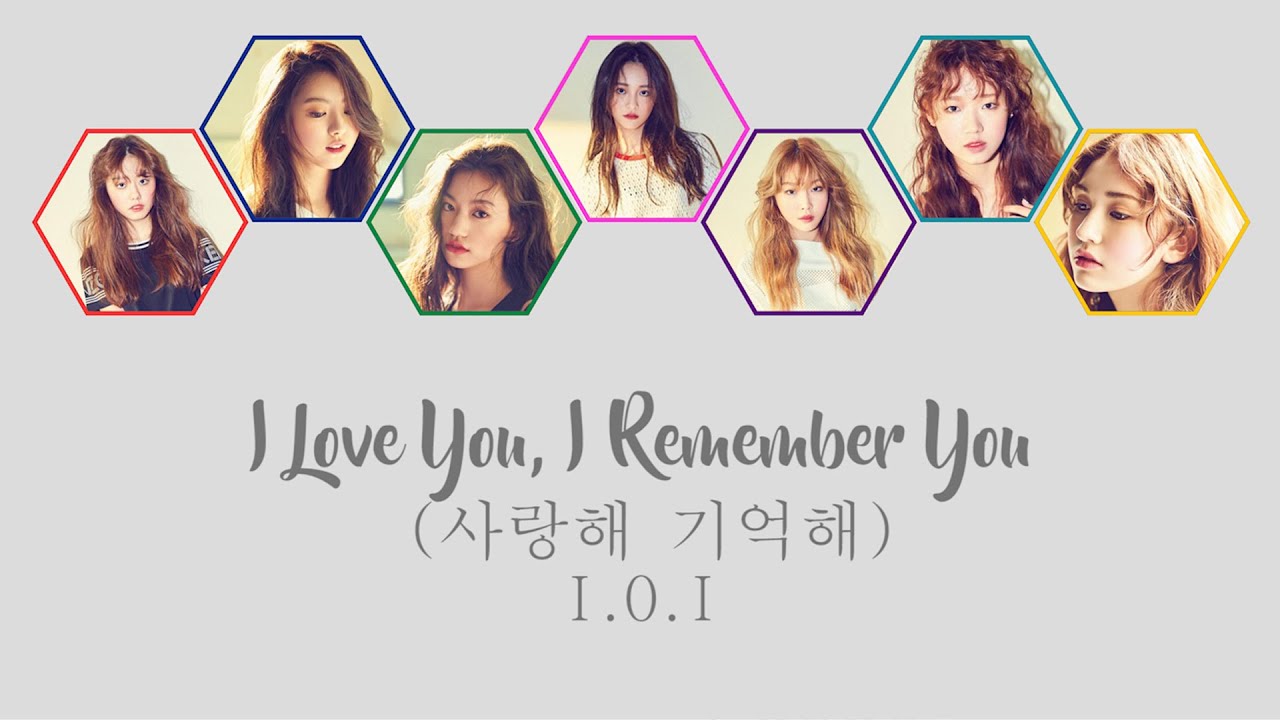 사랑해 기억해 (I Love You, I Remember You) - I.O.I [HAN/ROM/ENG COLOR CODED LYRICS]