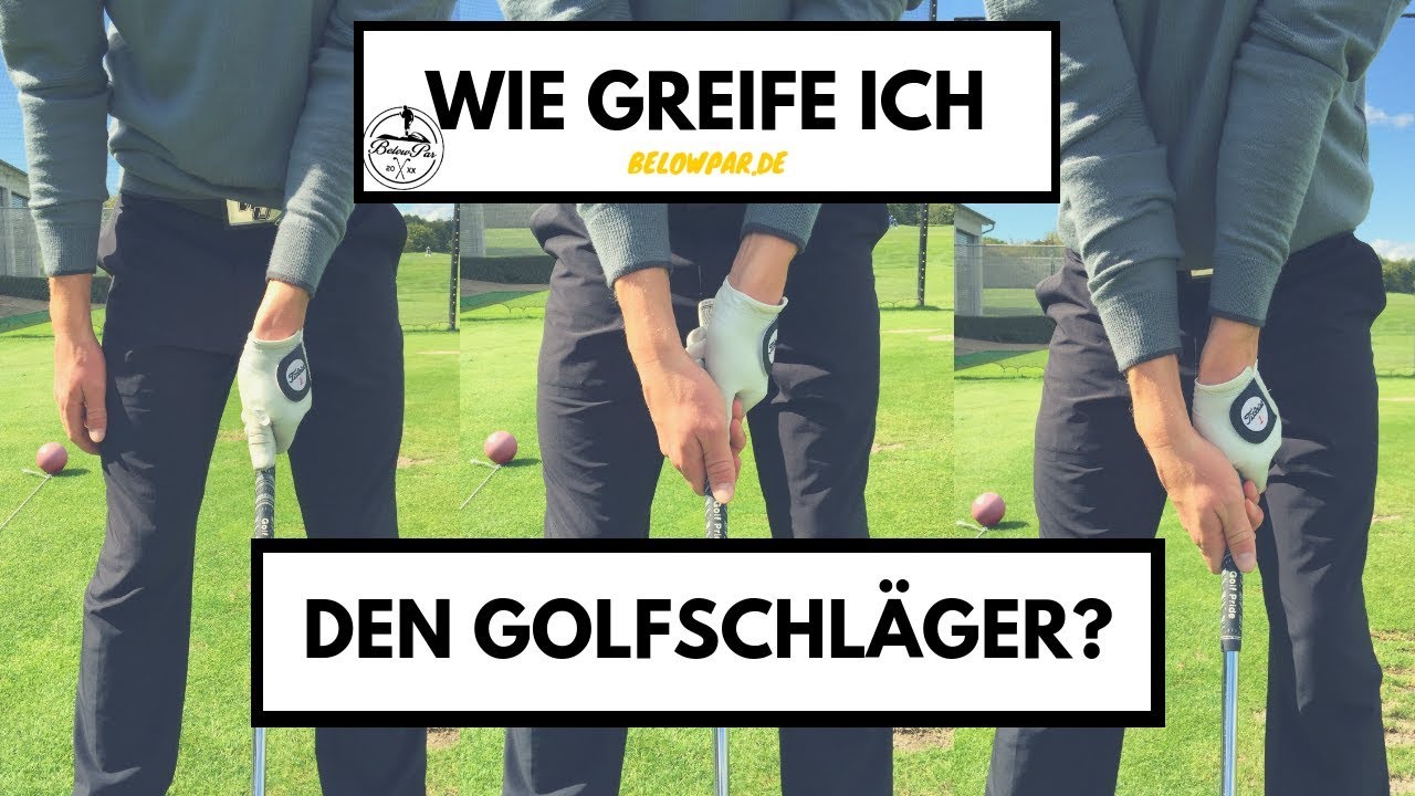 Der richtige Golfgriff | Golftechnik | BelowPar
