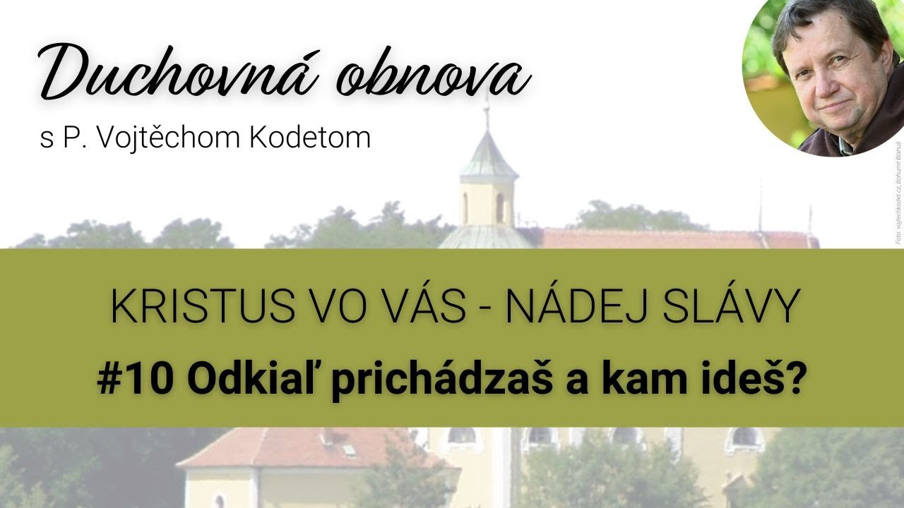 o. Kodet - #10 Odkiaľ prichádzaš a kam ideš? /prednáška/