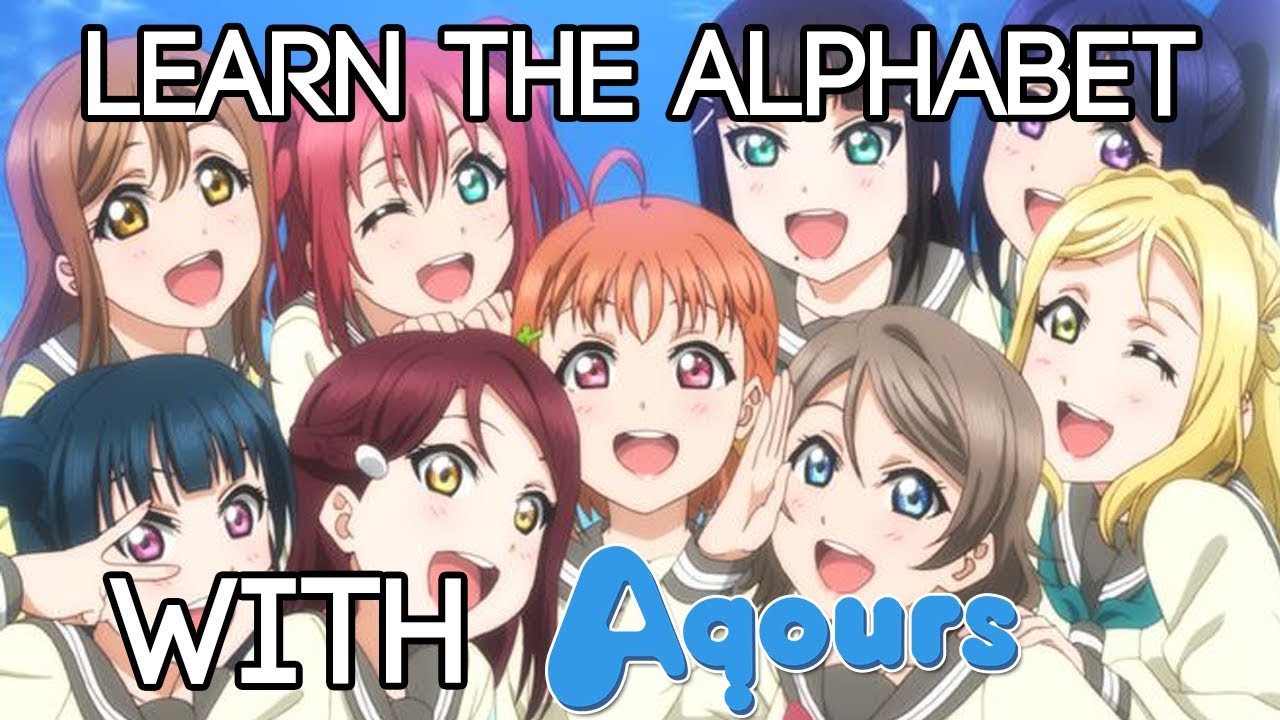 LEARN THE ALPHABET WITH AQOURS Ft Muse n PDP