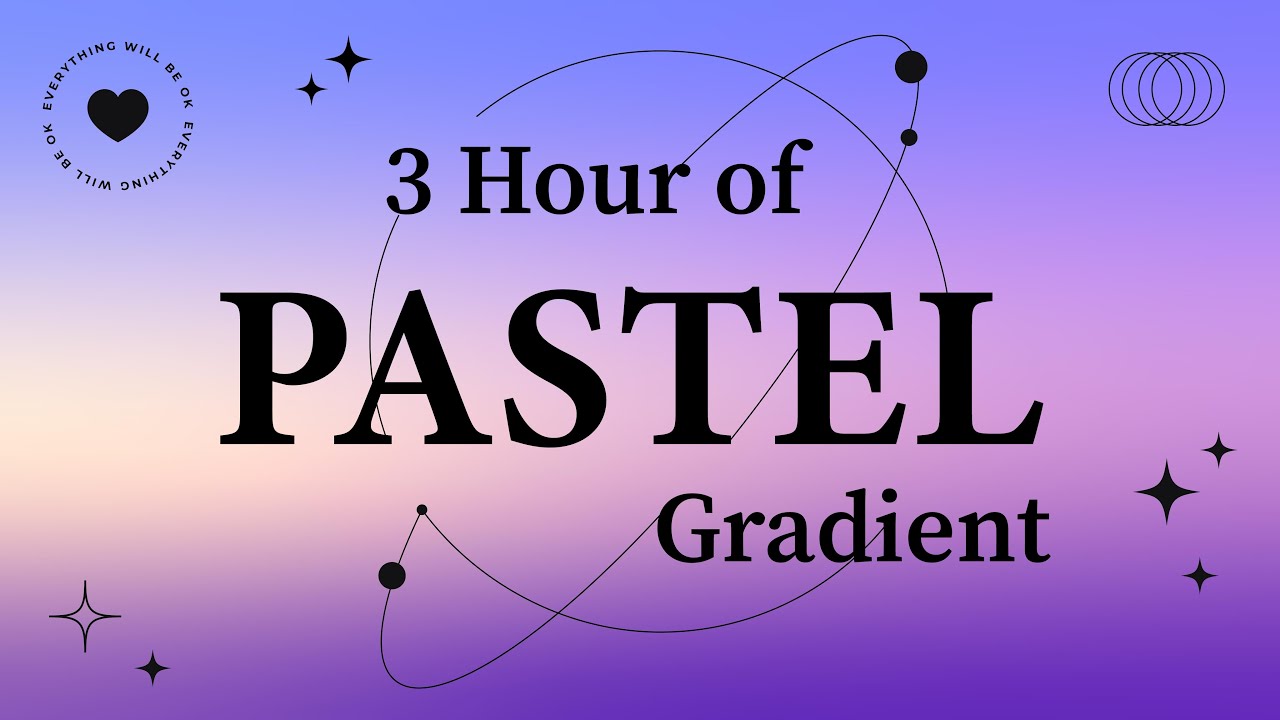 Relaxing Gradient Colors | 3 Hours of Pastel Visual Ambience