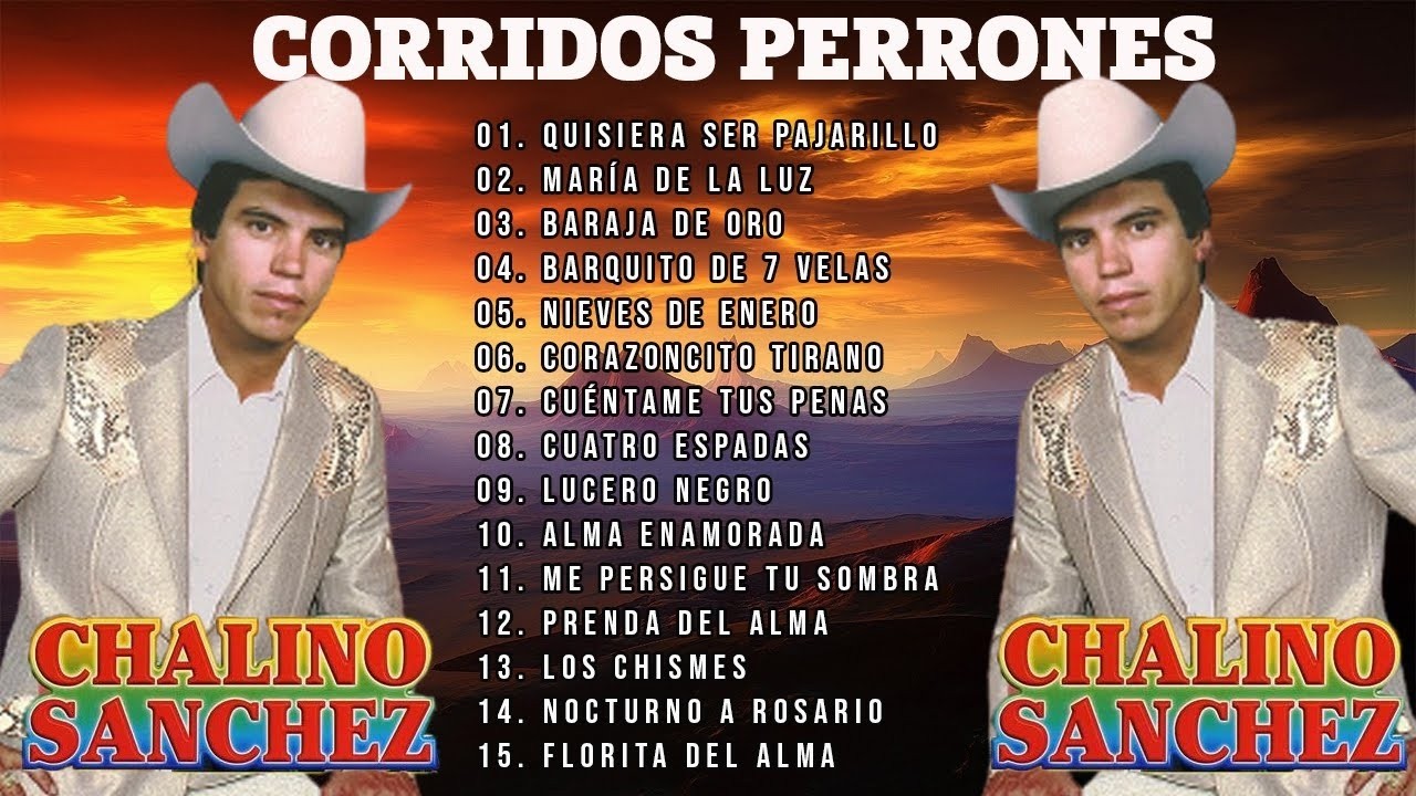 CHALINO SANCHEZ MIX PARA PISTEAR - Corridos Perrones - 20 Grandes Exitos