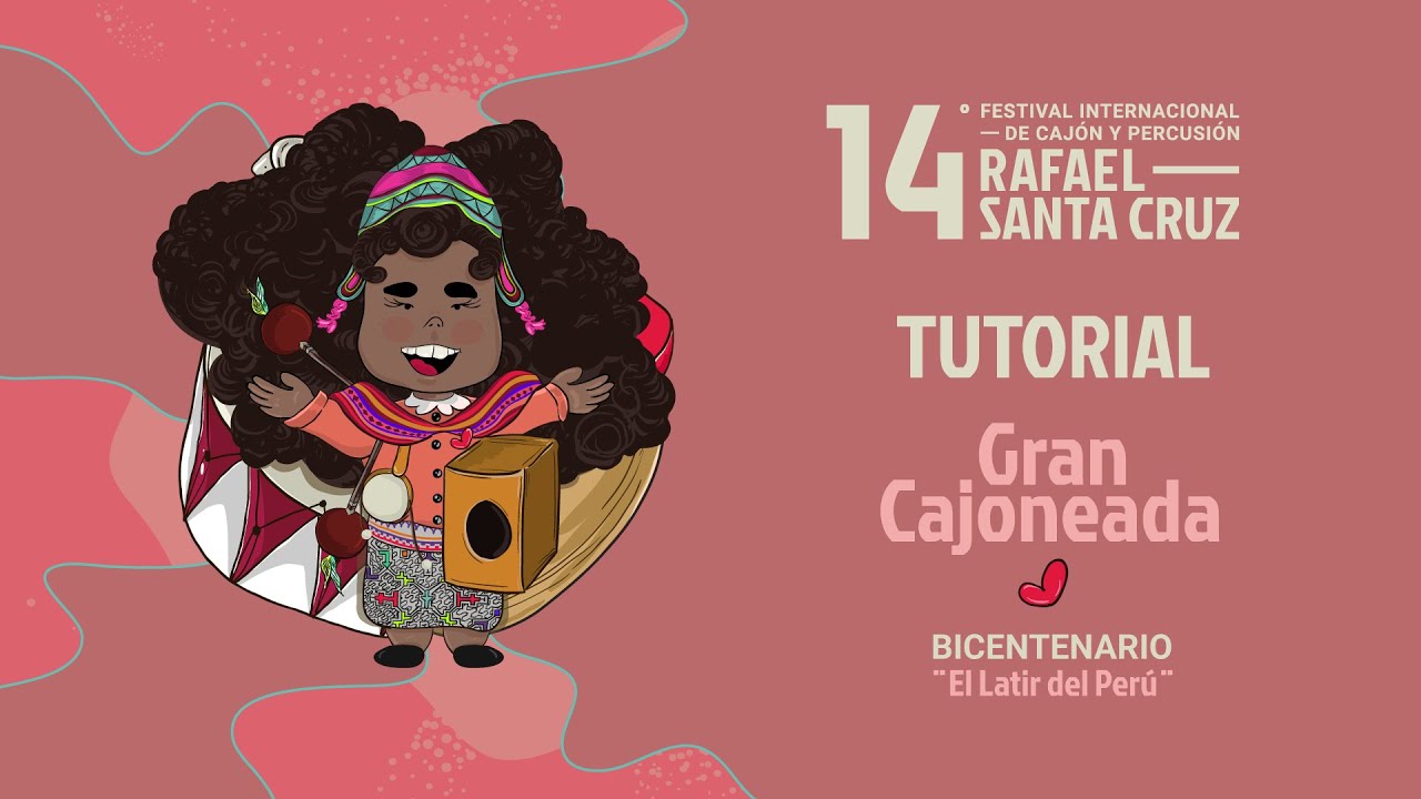 14to. Festival Internacional del Cajón & Percusión-Rafael Santa Cruz 2021- TUTORIAL DE LA CAJONEADA