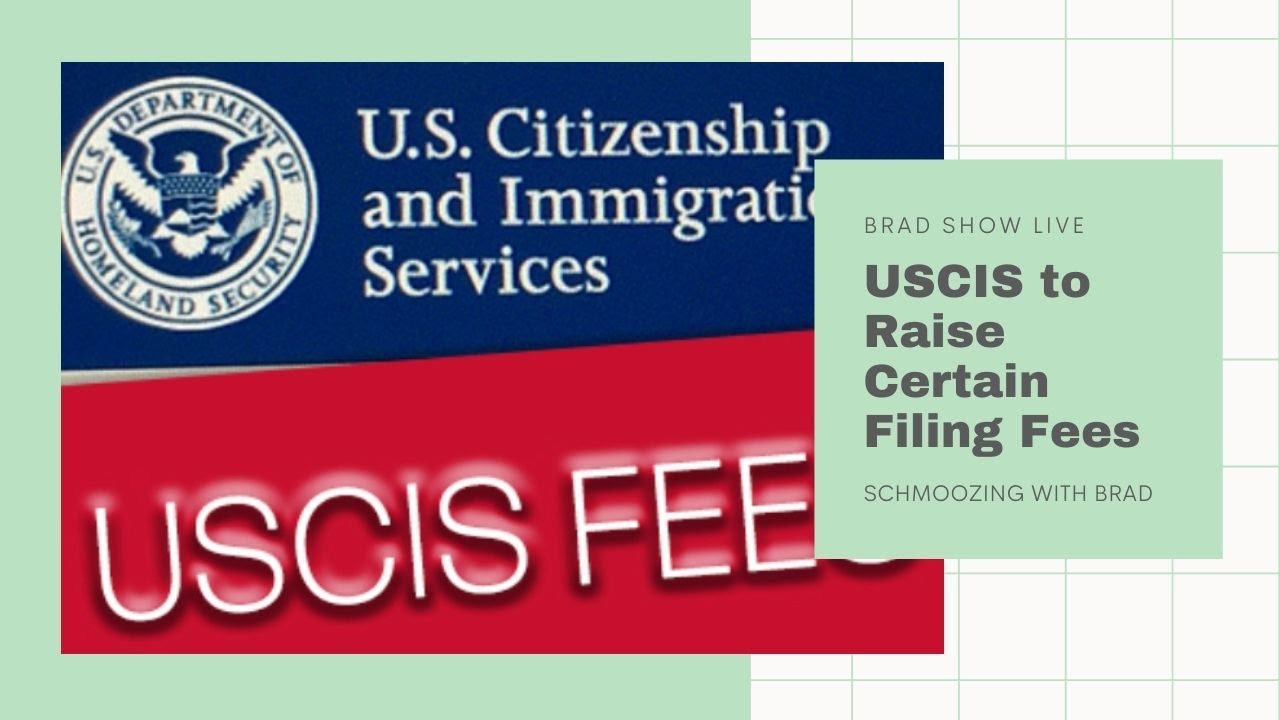 USCIS to Raise Certain Filing Fees | Immigration News (7/31/2020)