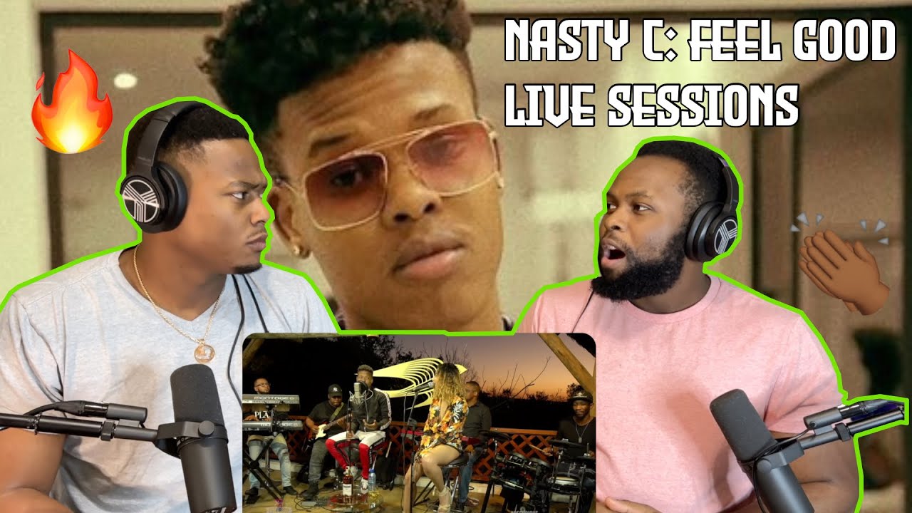 NASTY C: Feel Good Live Sessions - Эпизод 10 | Реакция братьев!!!!