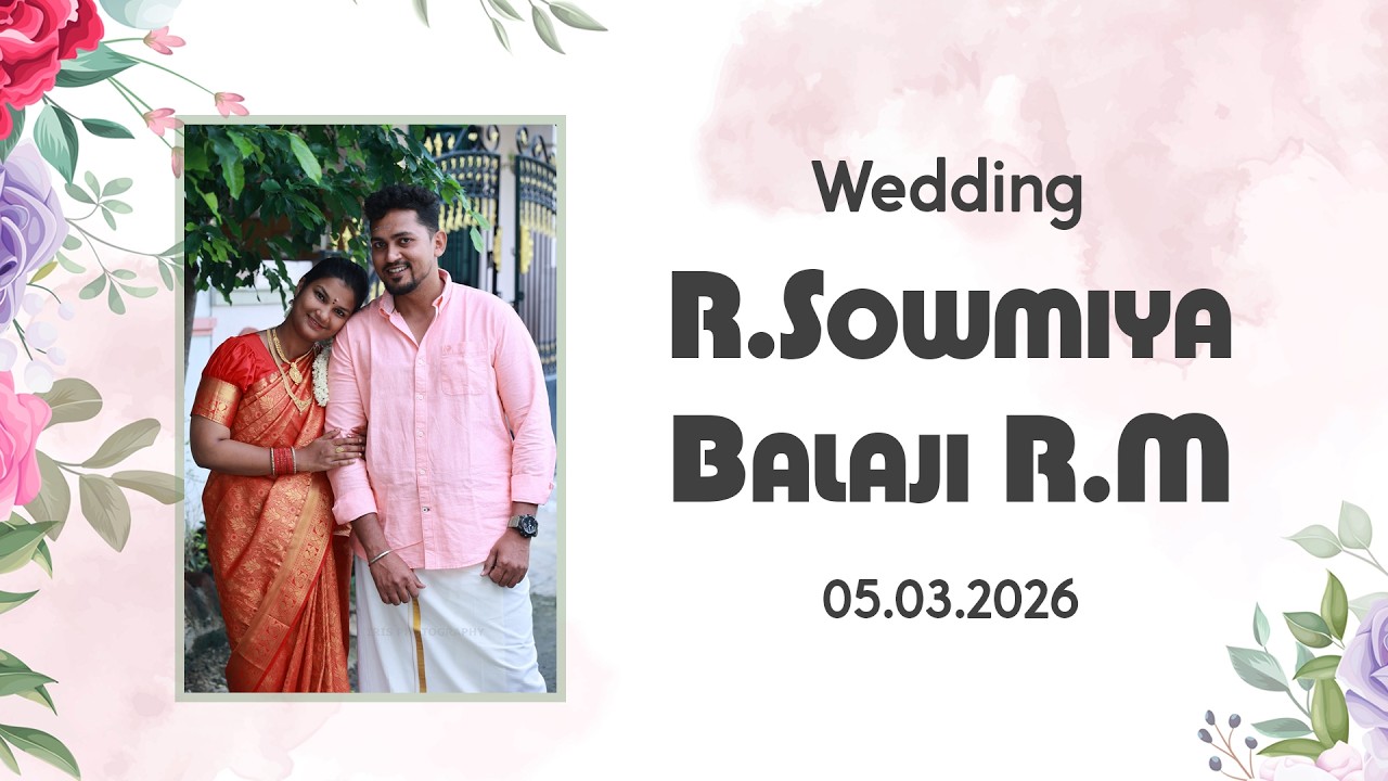 Wedding l R.Sowmiya + Balaji R.M l 05.03.2026