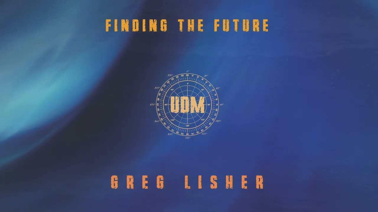 Greg Lisher - Finding the Future (Official Audio)