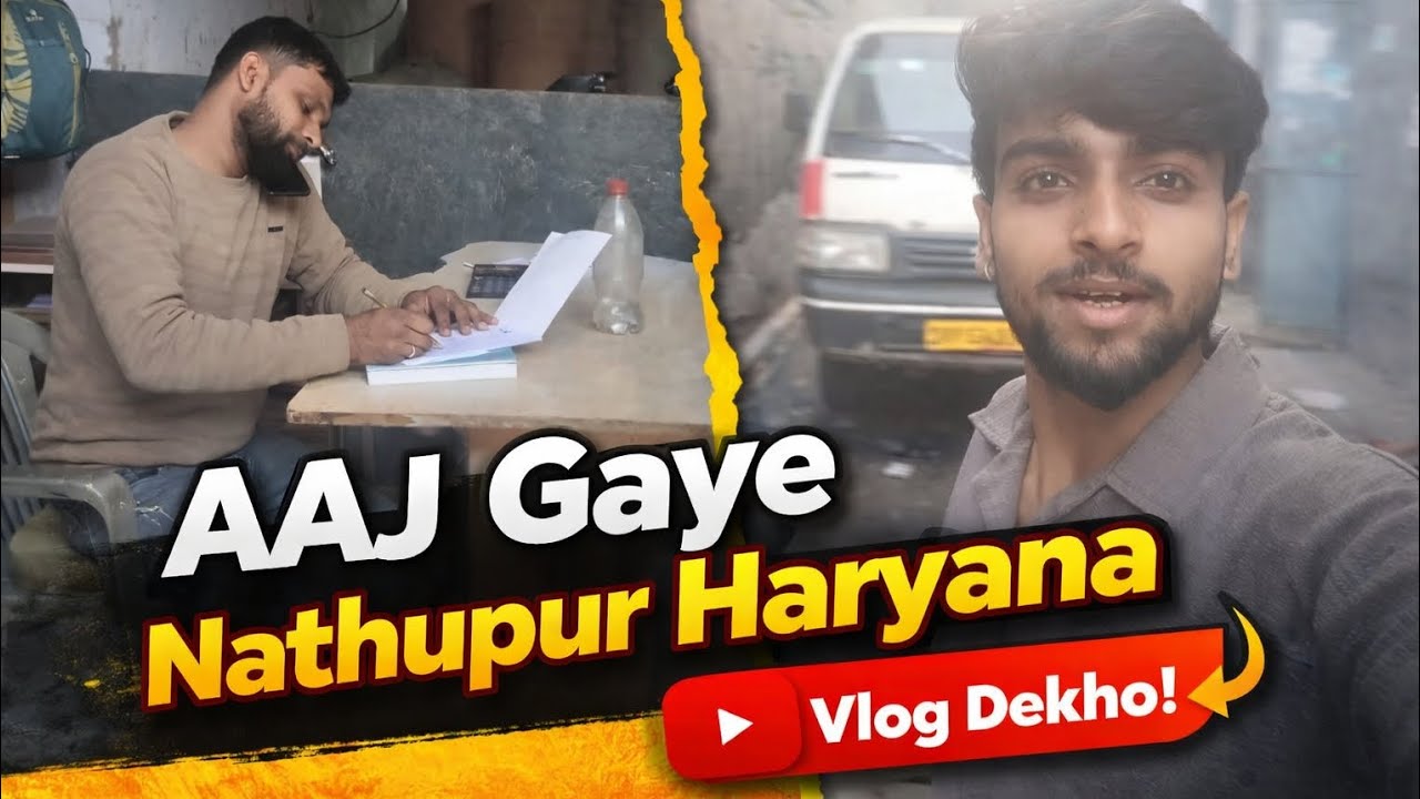 Aaj gya m Nathupur haryana 