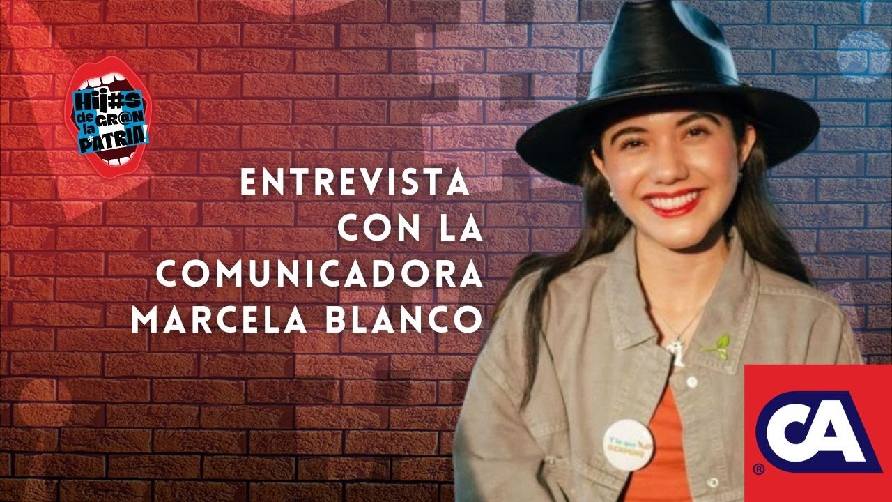 Hijos de la Gran Patria: entrevista con la comunicadora, Marcela Blanco