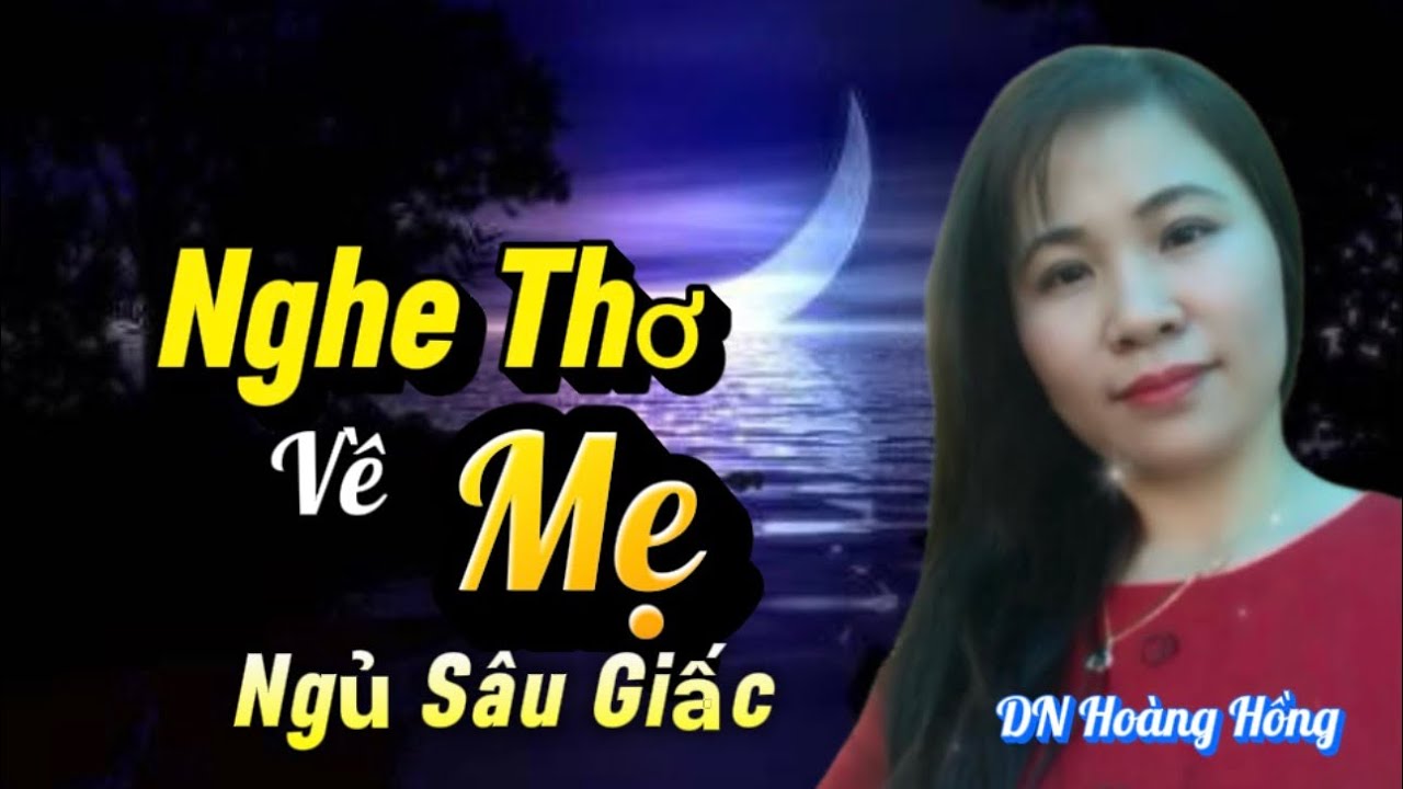 Những Bài Thơ Viết Về Mẹ Hay Ý Nghĩa - Ngâm thơ Hoàng Hông