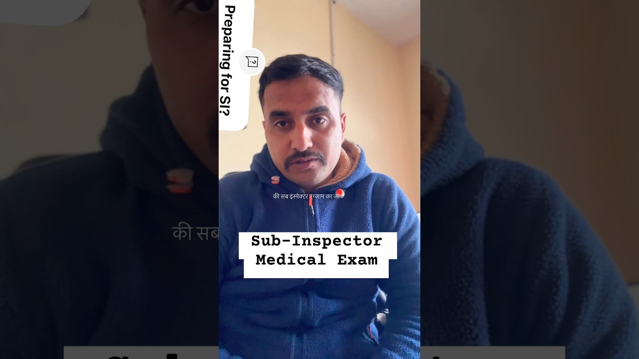 Sub-Inspector Medical Examination