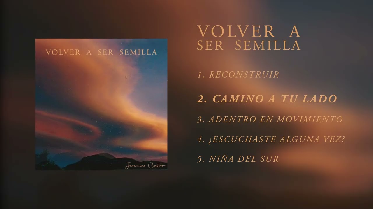 Camino a tu lado - Jeremías Castro (Volver a ser Semilla)
