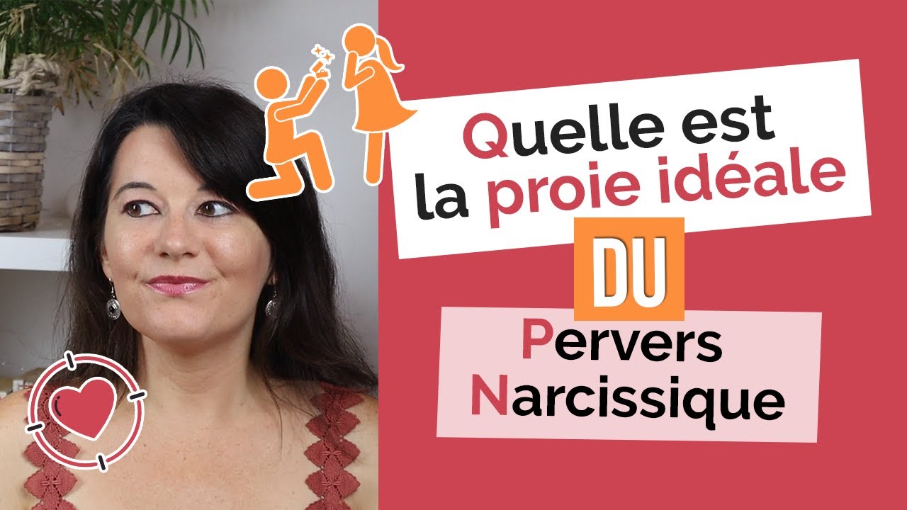 Quelle est la proie idéale des pervers narcissiques ?
