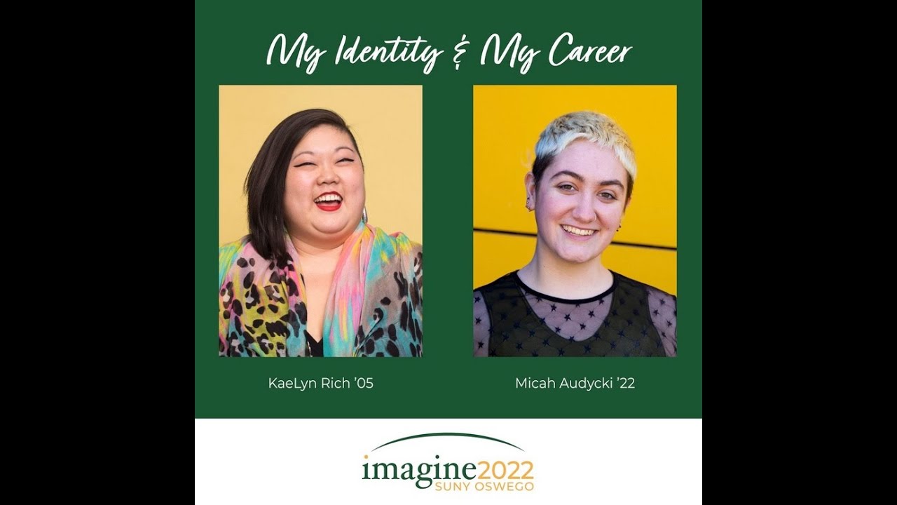 Imagine 2022: My Identity & My Career KaeLyn Rich '05