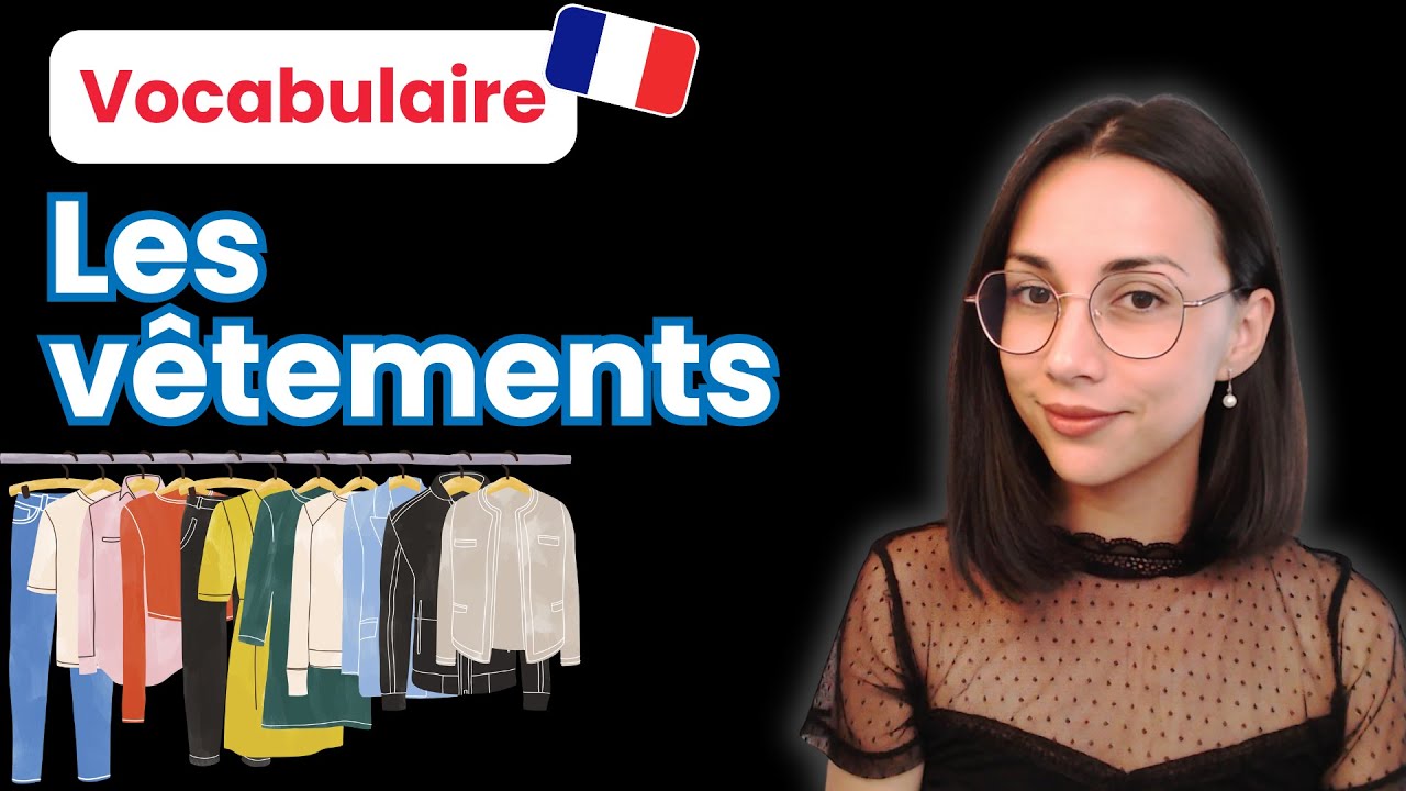 💬Vocabulaire : Les vêtements en français | French vocabulary: Clothes in French | Vocabulaire