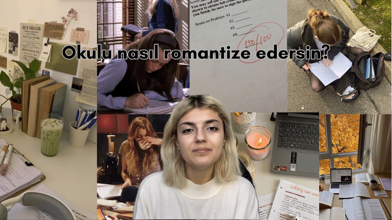 okulu nasıl romantize edersin?
