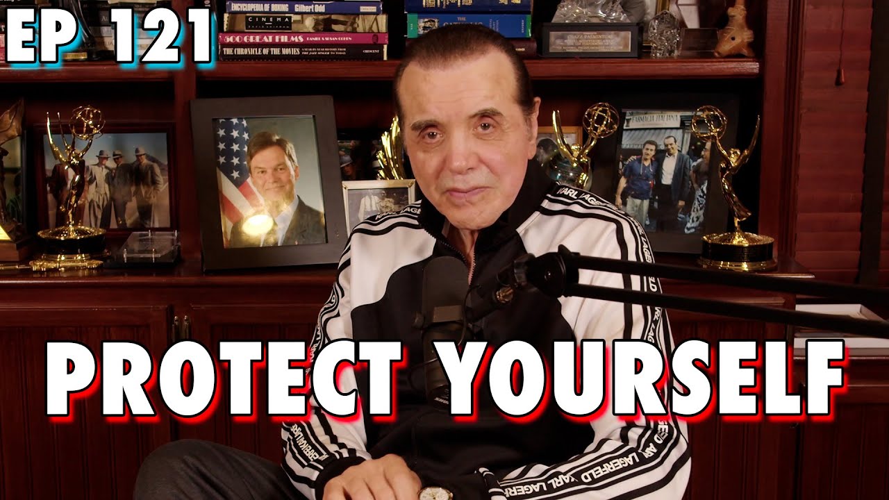 Protect Yourself - Chazz Palminteri Show | EP 121